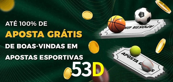 53D Ate 100% de Aposta Gratis